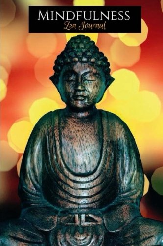 Mindfulness Zen Journal: Yoga Notebook, Gold Buddha Meditation Spiritual Journal, Journal, Daily World Finds, Worldly Finds