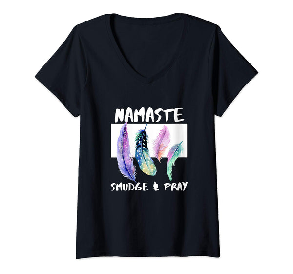 Womens Namaste, Smudge, Pray, Feather Shirt, V-Neck T-Shirt - 7 Colors, V-Neck T Shirt, Worldly Finds, Worldly Finds