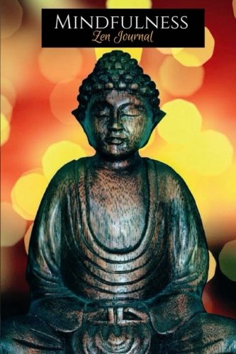 Mindfulness Zen Journal: Yoga Notebook, Gold Buddha Meditation Spiritual Journal, Journal, Daily World Finds, Worldly Finds 