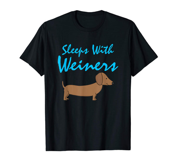 Sleeps With Weiners T-Shirt Funny Weiner Dogs Shirt - 4 Colors, T-shirt, Worldly Finds, Worldly Finds 