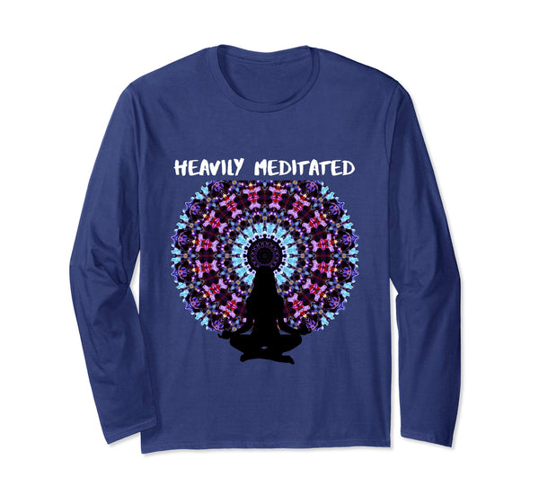 Heavily Meditated Shirt, Yoga Shirt, Zen Meditation Long Sleeve, 4 Colors, Long Sleeve Shirt, Worldly Finds, Worldly Finds 